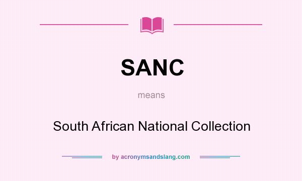 What does SANC mean? It stands for South African National Collection