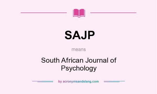 What does SAJP mean? It stands for South African Journal of Psychology