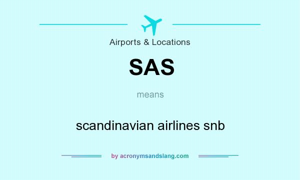 What does SAS mean? It stands for scandinavian airlines snb