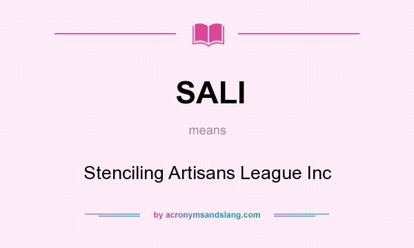What does SALI mean? It stands for Stenciling Artisans League Inc