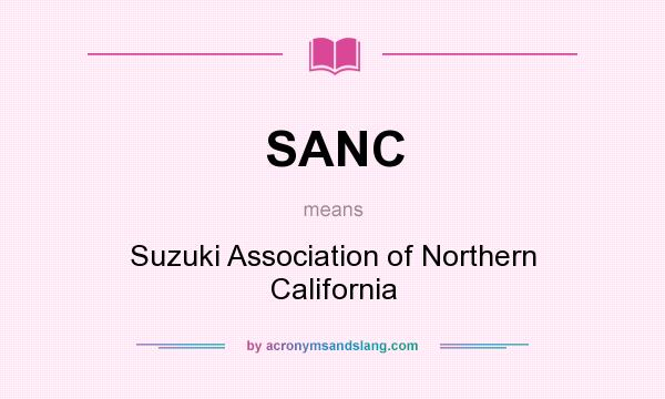 What does SANC mean? It stands for Suzuki Association of Northern California