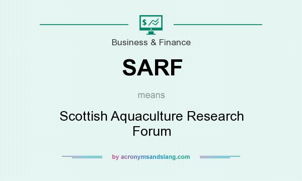 What does SARF mean? It stands for Scottish Aquaculture Research Forum