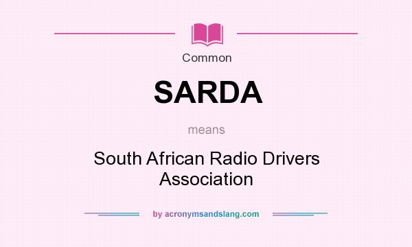 What does SARDA mean? It stands for South African Radio Drivers Association