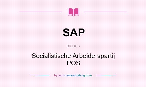 What does SAP mean? It stands for Socialistische Arbeiderspartij POS