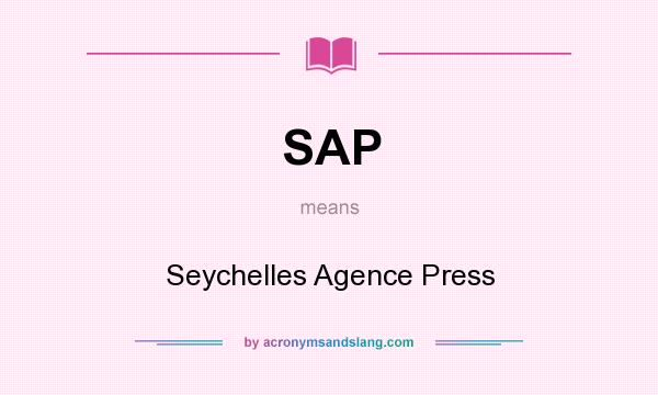 What does SAP mean? It stands for Seychelles Agence Press