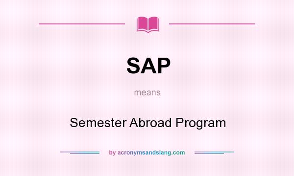 What does SAP mean? It stands for Semester Abroad Program