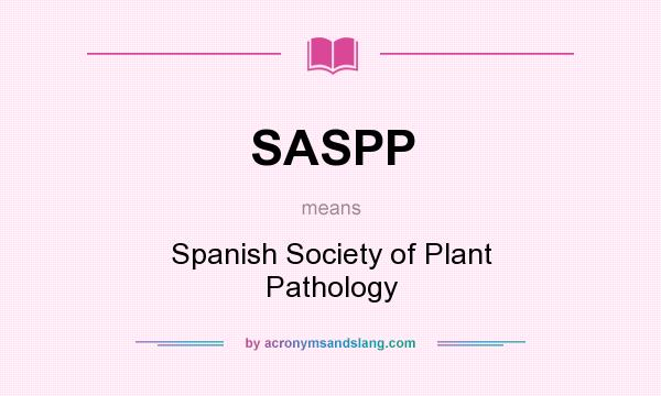 What does SASPP mean? It stands for Spanish Society of Plant Pathology