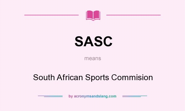 What does SASC mean? It stands for South African Sports Commision
