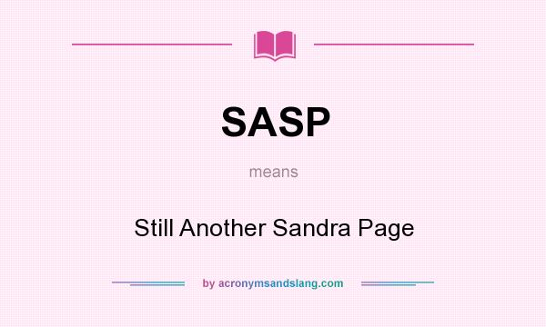What does SASP mean? It stands for Still Another Sandra Page