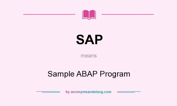 What does SAP mean? It stands for Sample ABAP Program