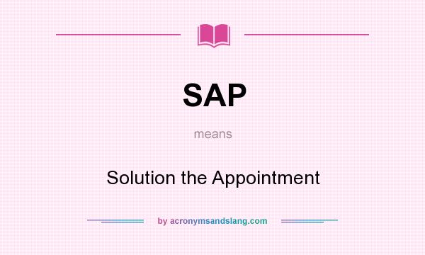 What does SAP mean? It stands for Solution the Appointment