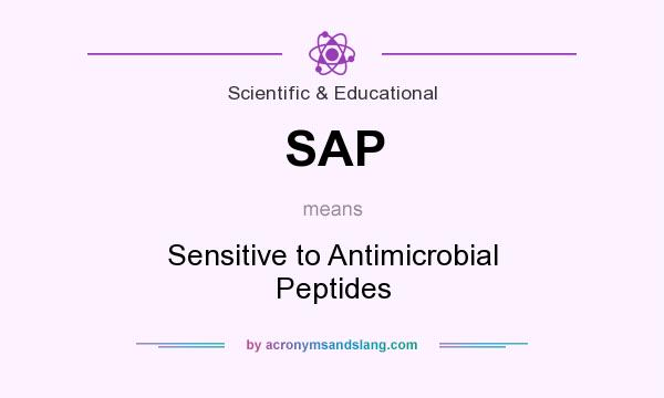 What does SAP mean? It stands for Sensitive to Antimicrobial Peptides