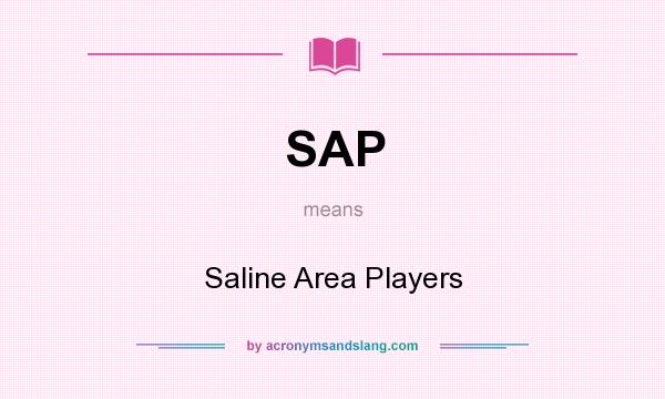 What does SAP mean? It stands for Saline Area Players