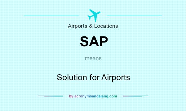 What does SAP mean? It stands for Solution for Airports