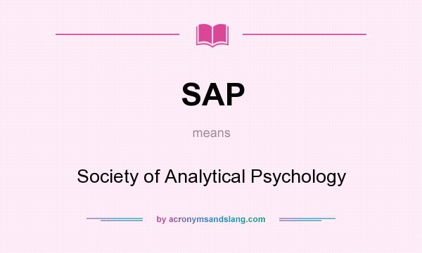 What does SAP mean? It stands for Society of Analytical Psychology