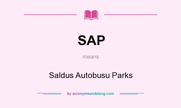 What does SAP mean? It stands for Saldus Autobusu Parks