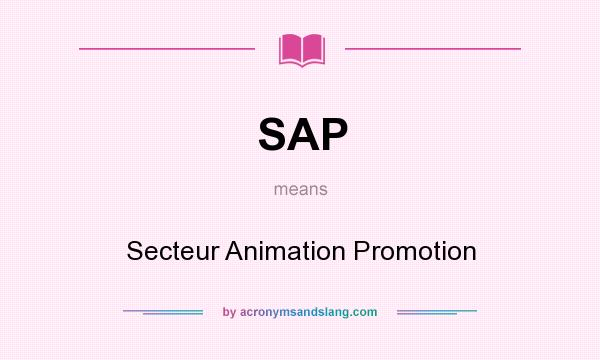 What does SAP mean? It stands for Secteur Animation Promotion