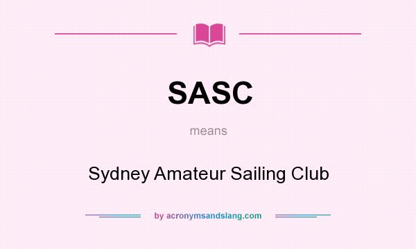 What does SASC mean? It stands for Sydney Amateur Sailing Club