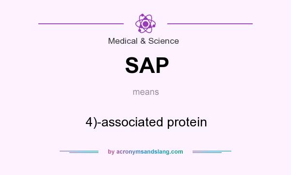 What does SAP mean? It stands for 4)-associated protein