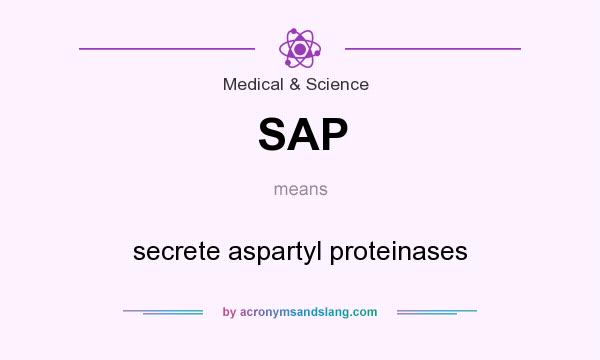 What does SAP mean? It stands for secrete aspartyl proteinases