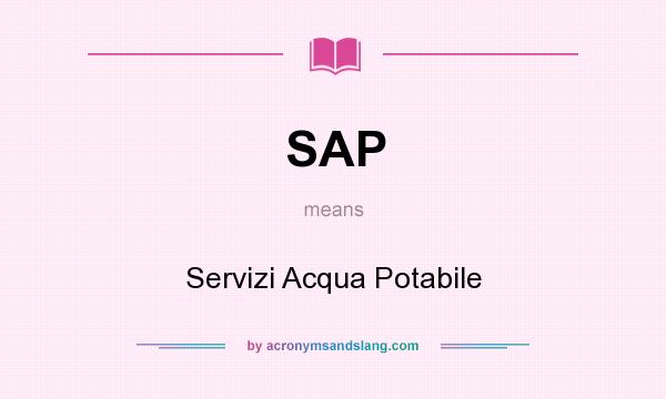 What does SAP mean? It stands for Servizi Acqua Potabile