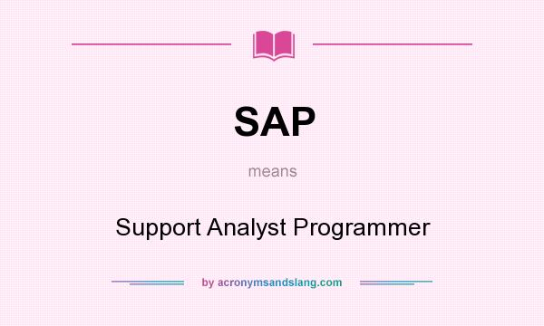 What does SAP mean? It stands for Support Analyst Programmer