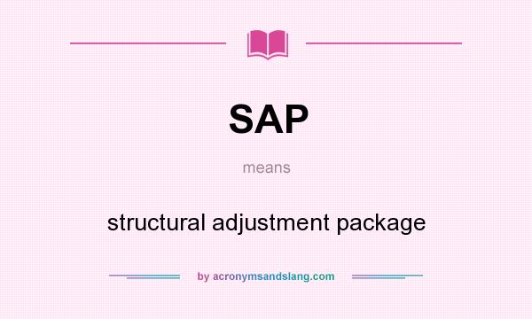 What does SAP mean? It stands for structural adjustment package