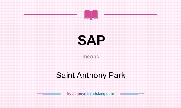 What does SAP mean? It stands for Saint Anthony Park