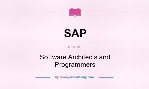 What does SAP mean? It stands for Software Architects and Programmers