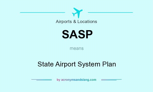 What does SASP mean? It stands for State Airport System Plan