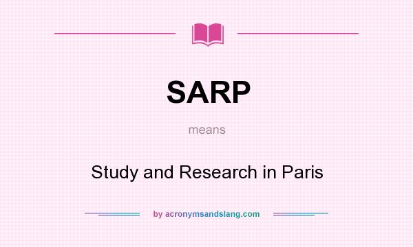 What does SARP mean? It stands for Study and Research in Paris