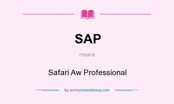 What does SAP mean? It stands for Safari Aw Professional