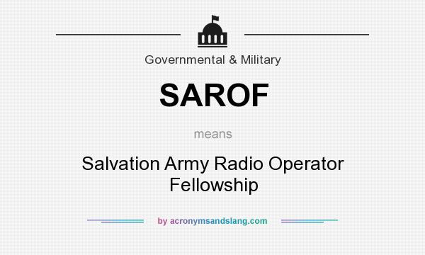 What does SAROF mean? It stands for Salvation Army Radio Operator Fellowship