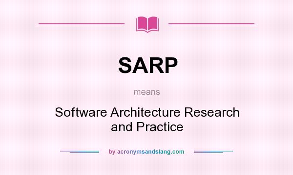 What does SARP mean? It stands for Software Architecture Research and Practice