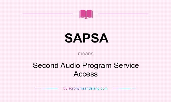 What does SAPSA mean? It stands for Second Audio Program Service Access
