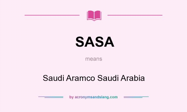 SASA Saudi Aramco Saudi Arabia In Undefined By AcronymsAndSlang