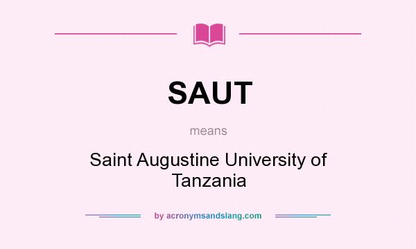 What does SAUT mean? It stands for Saint Augustine University of Tanzania