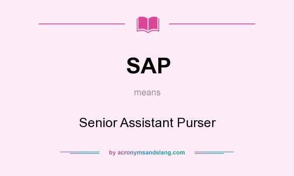 What does SAP mean? It stands for Senior Assistant Purser