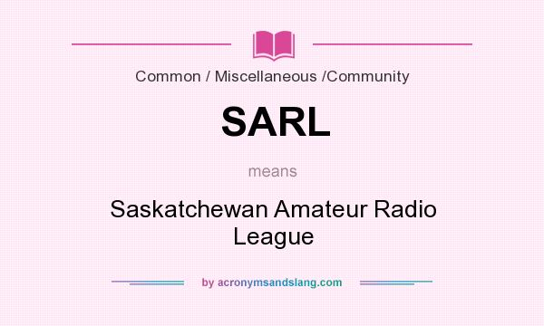 What does SARL mean? It stands for Saskatchewan Amateur Radio League