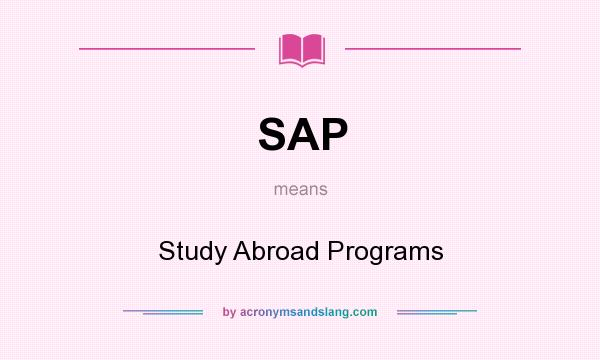 What does SAP mean? It stands for Study Abroad Programs