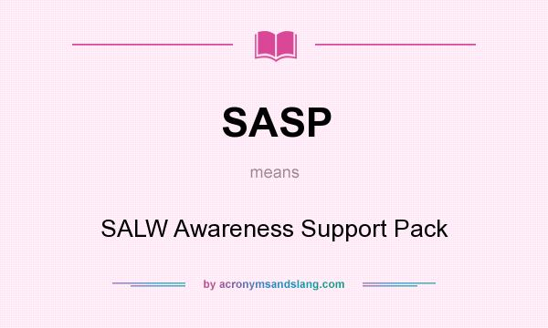 What does SASP mean? It stands for SALW Awareness Support Pack
