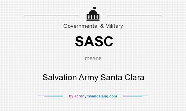 What does SASC mean? It stands for Salvation Army Santa Clara