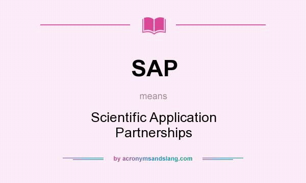 What does SAP mean? It stands for Scientific Application Partnerships