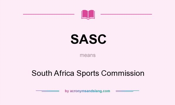 What does SASC mean? It stands for South Africa Sports Commission