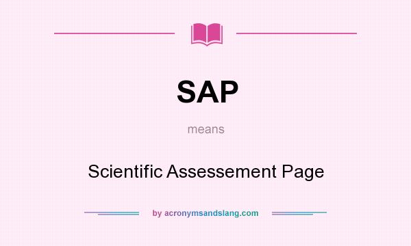 What does SAP mean? It stands for Scientific Assessement Page