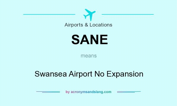 What does SANE mean? It stands for Swansea Airport No Expansion