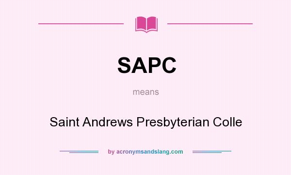 What does SAPC mean? It stands for Saint Andrews Presbyterian Colle