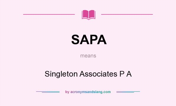 What does SAPA mean? It stands for Singleton Associates P A