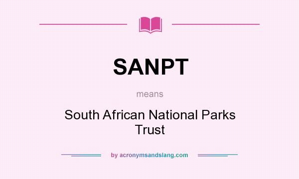 What does SANPT mean? It stands for South African National Parks Trust
