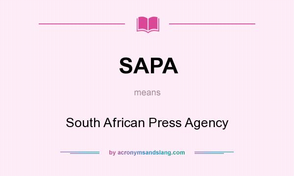 What does SAPA mean? It stands for South African Press Agency